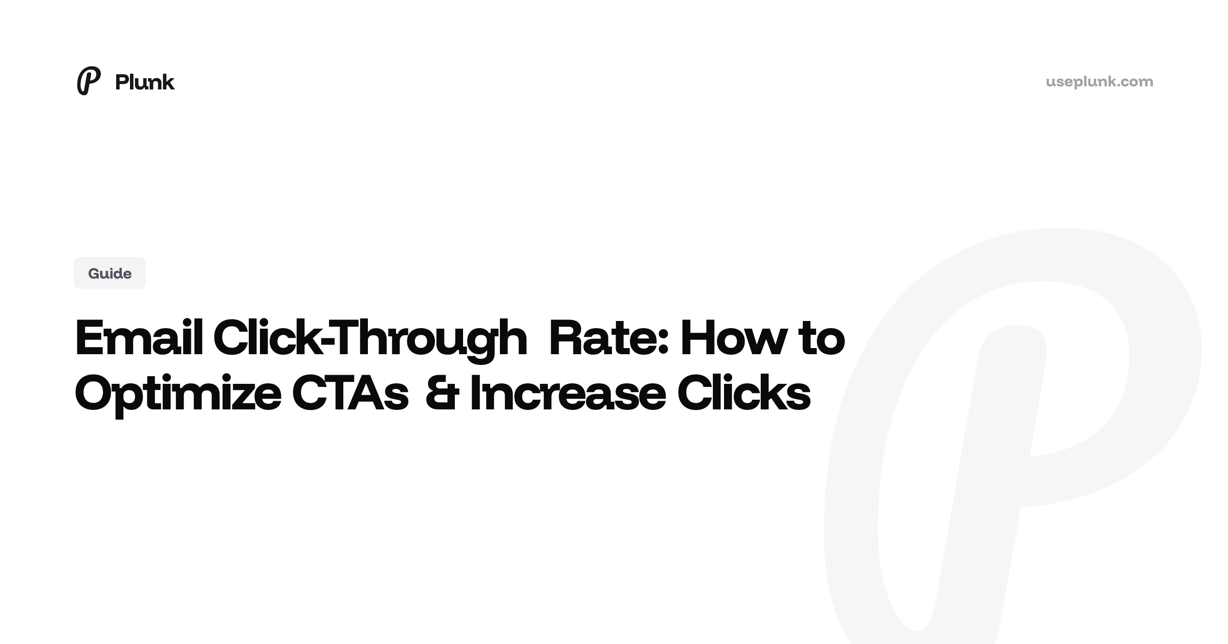 Email Click-Through Rate: How to Optimize CTAs & Increase Clicks | Plunk